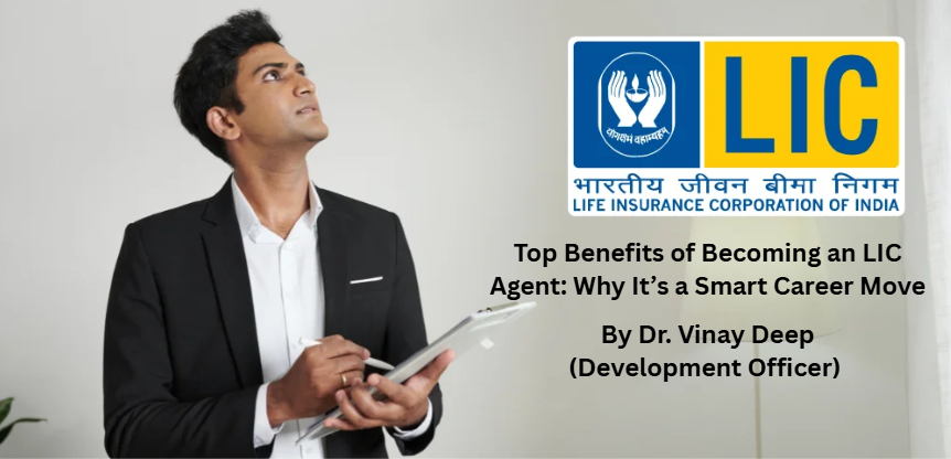 You are currently viewing Top Benefits of Becoming an LIC Agent: Why It’s a Smart Career Move