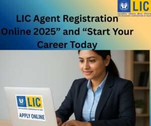 Read more about the article LIC Agent Registration Online – How to Apply and Start Your Career Today