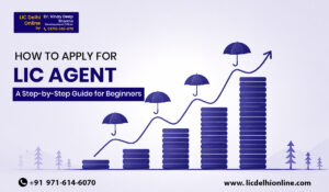 Read more about the article How to Apply for LIC Agent: A Step-by-Step Guide for Beginners